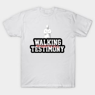 WALKING TESTIMONY T-Shirt